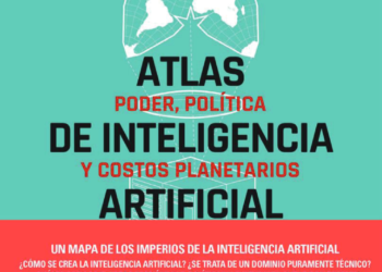 LIBRO. ATLAS DE INTELIGENCIA ARTIFICIAL. Poder, política y costos planetarios