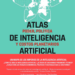 LIBRO. ATLAS DE INTELIGENCIA ARTIFICIAL. Poder, política y costos planetarios