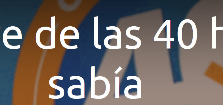 El desastre de las 40 horas, se sabía