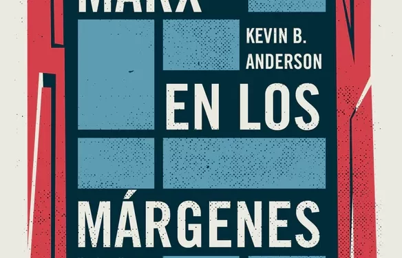Descubrir la multidimensionalidad de Marx