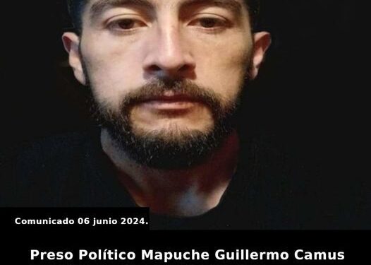 Nación Mapuche. Preso Político Mapuche Guillermo Camus Jara depone huelga de hambre a 118 días de su inicio