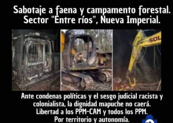 Nación Mapuche. ORT LAFKENCHE LEFTRARU | Sabotaje a faena y campamento forestal. Sector “Entre ríos”, Nueva Imperial