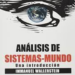 |PDF| Análisis de sistemas-mundo. una introducción