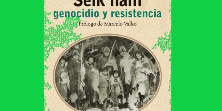 SELK´NAM: GENOCIDIO Y RESISTENCIA