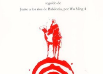 |Libro| T. E. LAWRENCE (LAWRENCE DE ARABIA) «GUERRILLA» seguido de «Junto a los ríos de Babilonia», por Wu Ming 4