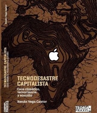 Tecnodesastre capitalista
