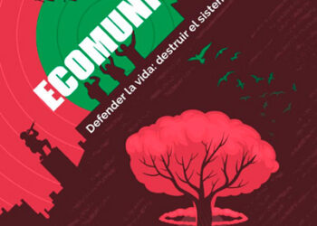 Ecomunismo. Defender la vida: destruir el sistema