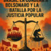 |Especial| Brasil: la condena a Bolsonaro y la batalla por la justicia popular